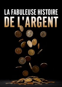 La fabuleuse histoire de l'argent poster
