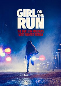 Girl on the Run: The Hunt For America's Most Wanted Woman poster