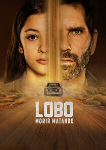 Lobo, Morir Matando poster