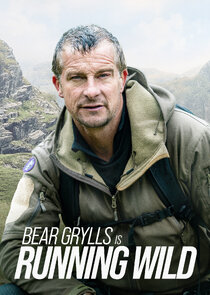 Bear Grylls Is Running Wild poster