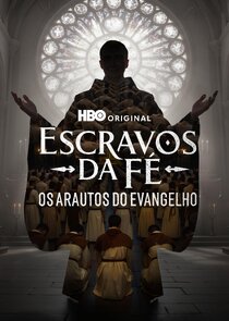 Escravos da Fé - Os Arautos do Evangelho poster