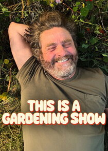 This Is a Gardening Show poster