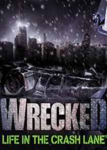 Wrecked: Life in the Crash Lane poster