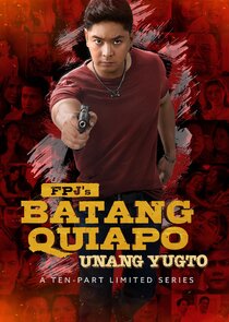 FPJ's Batang Quiapo: Unang Yugto poster