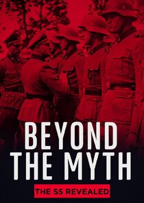 Beyond the Myth - The SS Unveiled poster