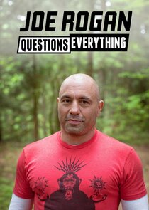 Joe Rogan Questions Everything poster