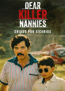 Dear Killer Nannies: Criado por sicarios poster