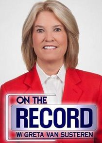 On the Record with Greta Van Susteren poster