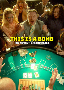 This Is a Bomb: The Nevada Casino Heist poster