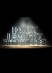Honey I Bought the House poster
