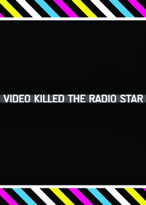 Video Killed the Radio Star poster