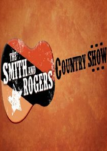 The Smith and Rogers Country Show poster