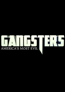 Gangsters: Americas Most Evil poster