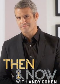 Andy Cohen's Then & Now poster